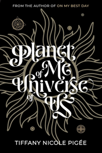 Planet of Me Universe of Us