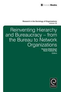 Reinventing Hierarchy and Bureaucracy
