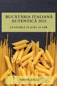 Bucătăria Italiană Autentică 2023
