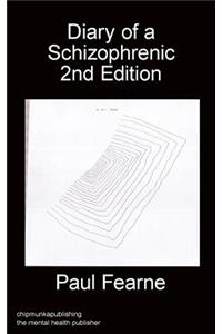 Diary of a Schizophrenic 2nd Edition