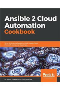 Ansible 2 Cloud Automation Cookbook