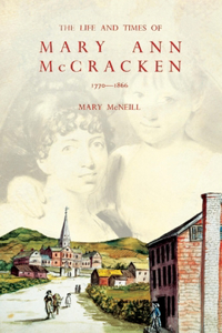 Life and Times of Mary Ann McCracken, 1770-1866: A Belfast Panorama