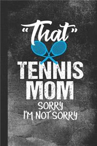 That Tennis Mom Sorry I