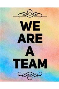 We Are a Team