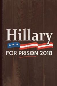 Hillary for Prison 2018 Journal Notebook