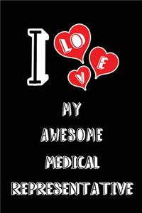 I Love My Awesome Medical Representative