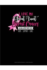 I Love My Great Aunt Breast Cancer Awareness Hope Support Cure