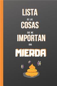 Lista de Las Cosas Que Me Importan Una Mierda