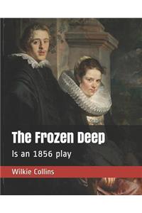 The Frozen Deep