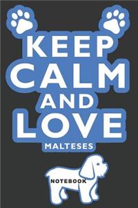 Keep Calm and Love Malteses Notebook