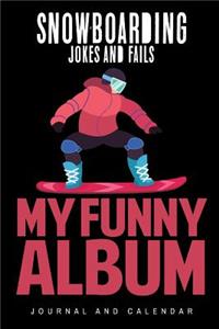 Snowboarding Jokes and Fails My Funny Album