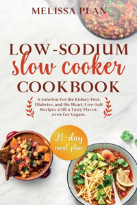 Low-Sodium Slow Cooker Cookbook