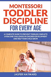 Montessori Toddler Discipline for Every Age