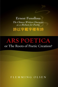 Ernest Fenollosa -- The Chinese Written Character as a Medium for Poetry