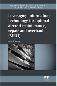 Leveraging Information Technology for Optimal Aircraft Maintenance, Repair and Overhaul (MRO)