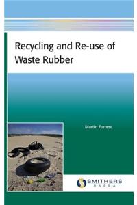 Recycling and Re-Use of Waste Rubber