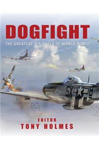 Dogfight: The Greatest Air Duels of World War II