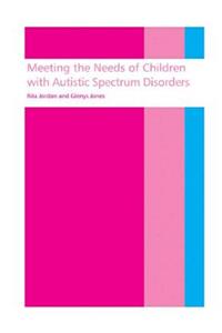 Meeting the needs of children with autistic spectrum disorders