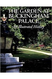 The Garden at Buckingham Palace: An Illustrated History