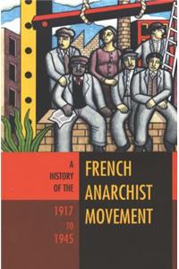 History of the French Anarchist Movement, 1917-1945