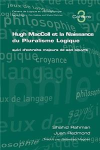 Hugh MacColl et la Naissance de Pluralisme Logique