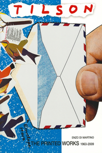 Tilson: The Printed Works - l'Opera Grafica, 1963-2009