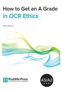 How to Get an a Grade in OCR Ethics