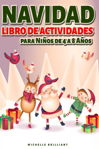 Navidad Libro de actividades para Niños de 4 a 8 Años: 50 páginas con temas navideños que entretendrán a los niños y los involucrarán en actividades creativas y relajantes (colorear dibujos, conectar pun