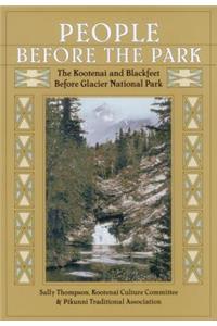 People Before the Park: The Kootenai and Blackfeet Before Glacier National Park