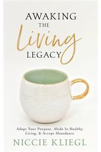 Awaking the Living Legacy