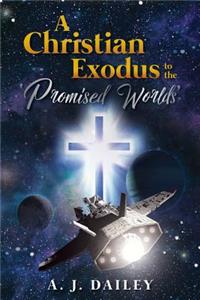 A Christian Exodus to the 'Promised Worlds'