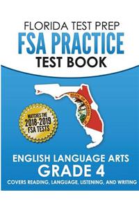 FLORIDA TEST PREP FSA Practice Test Book English Language Arts Grade 4