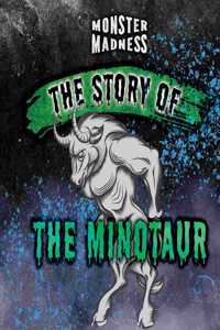 The Story of the Minotaur