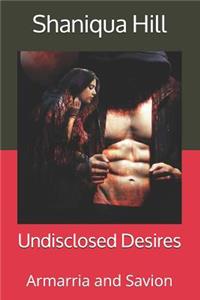 Undisclosed Desires: Armarria and Savion