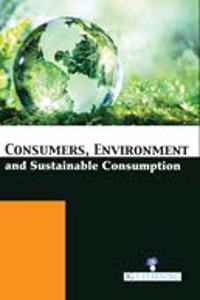 Consumers, Environment And Sustainable Consumption