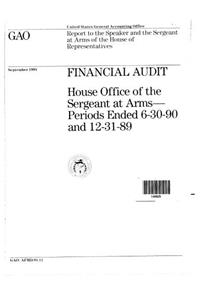 Afmd-91-11 Financial Audit: House Office of the Sergeant at Arms--Periods Ended 6-30-90 and 12-31-89