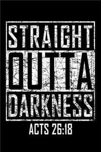Straight Outta Darkness Acts 26