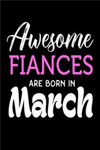 Awesome Fiances Are Born In March