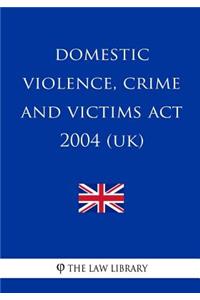 Domestic Violence, Crime and Victims Act 2004 (UK)