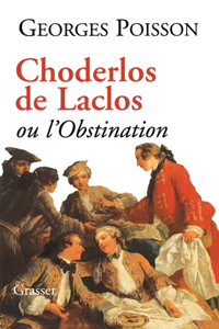 Choderlos de Laclos Ou L Obstination