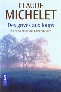 Des grives aux loups 2/Les palombes ne passeront plus