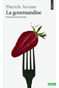 Gourmandise. Freud Aux Fourneaux(la)