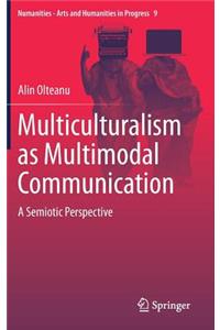 Multiculturalism as Multimodal Communication