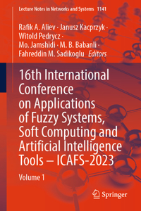 16th International Conference on Applications of Fuzzy Systems, Soft Computing and Artificial Intelligence Tools - Icafs-2023
