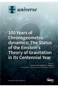 100 Years of Chronogeometrodynamics