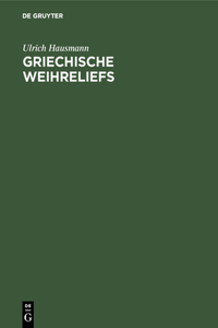 Griechische Weihreliefs