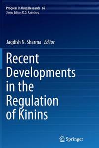 Recent Developments in the Regulation of Kinins