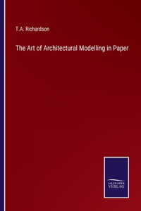 Art of Architectural Modelling in Paper