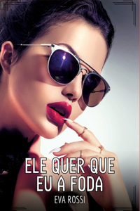 Ele quer que eu a foda