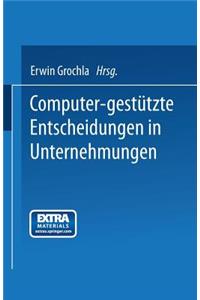 Computer-Gestützte Entscheidungen in Unternehmungen